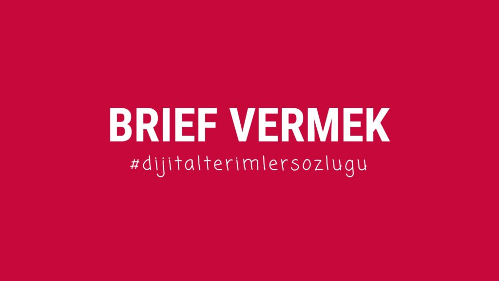 brief vermek ne demek